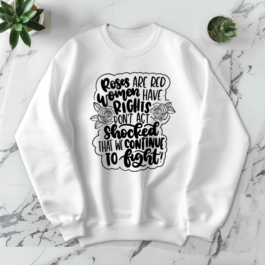 Roses Are Red Women Have Rights - DTF Transfer Print