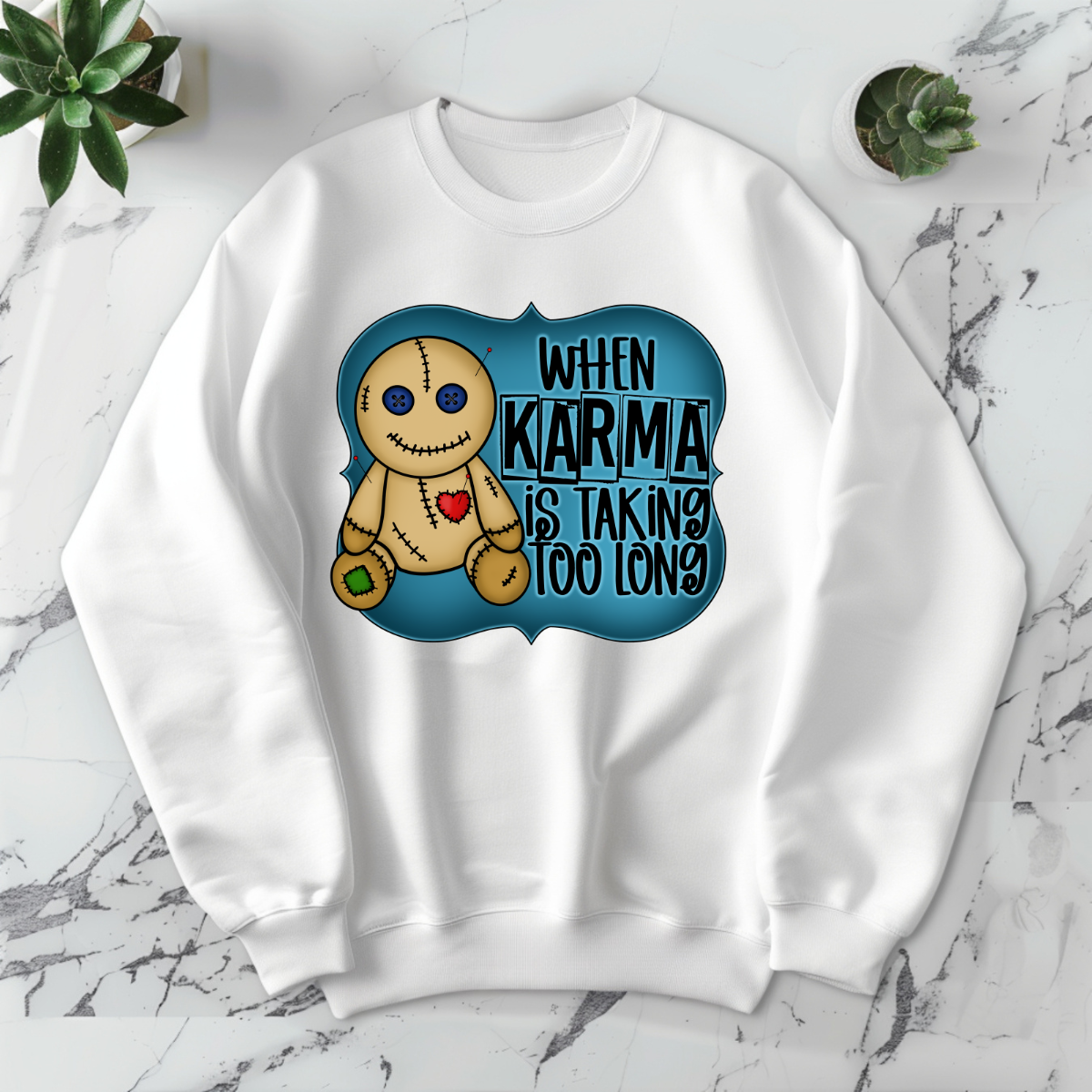 When Karma Is Taking Too Long-DTF Transfer Print
