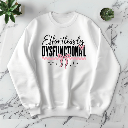 Effortlessly Dysfunctional -DTF Transfer Print