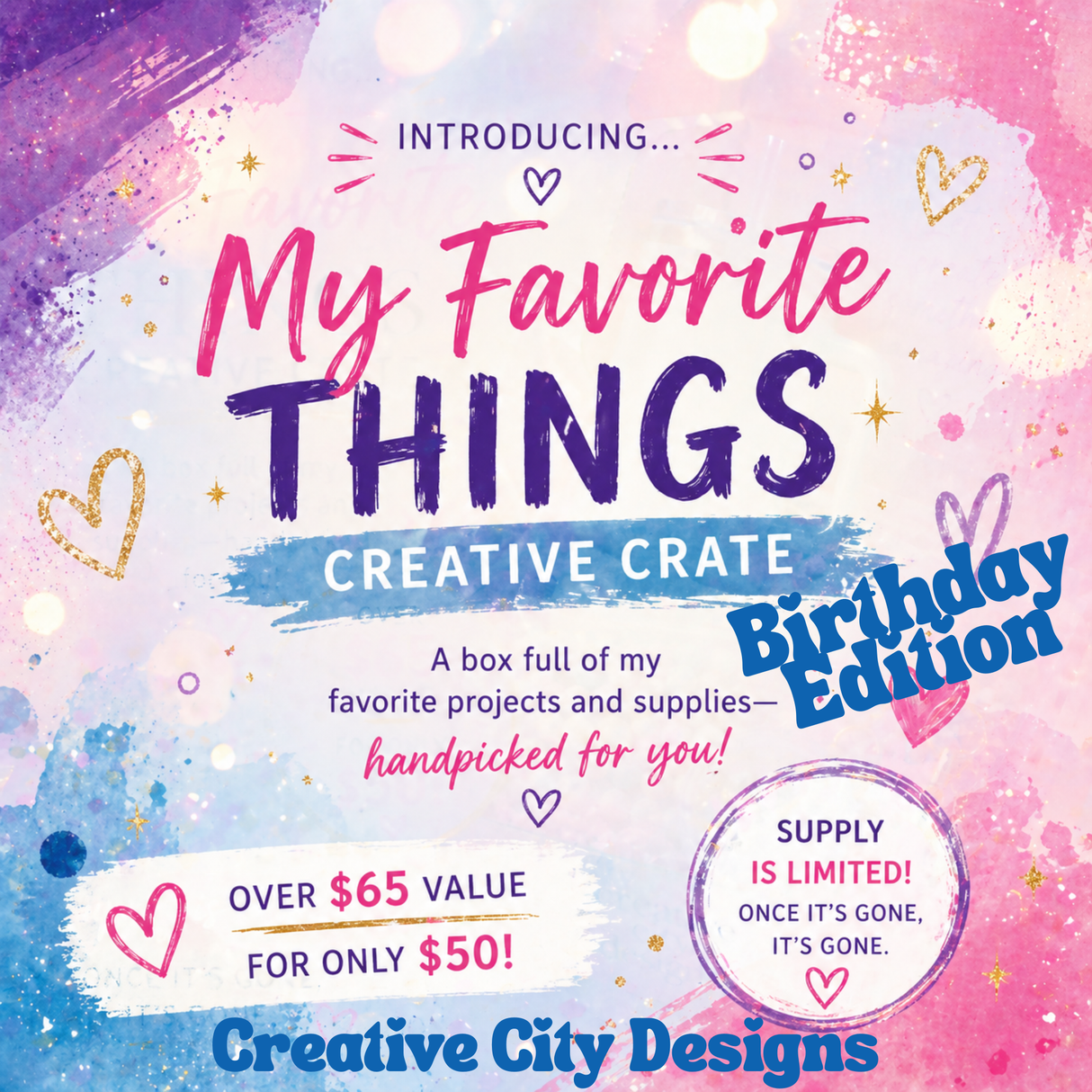 My Favorite Things- Birthday Creative Crate! - Not a part of the Subscription!!