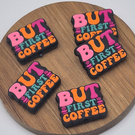 But First Coffee - Focal