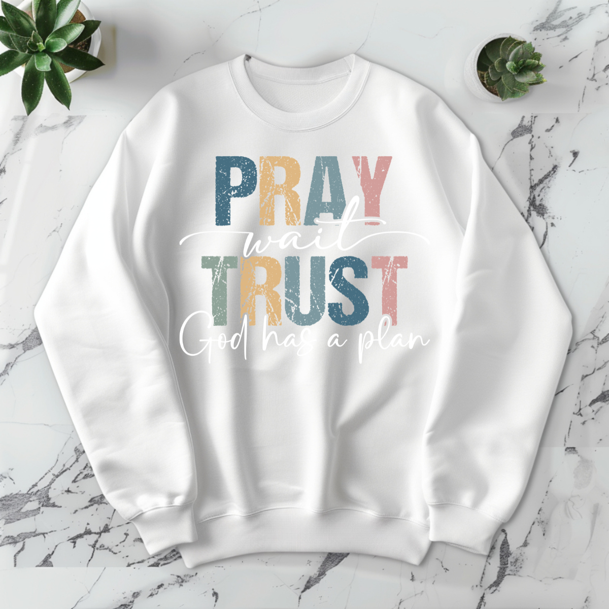 Pray Wait Trust -DTF Transfer Print
