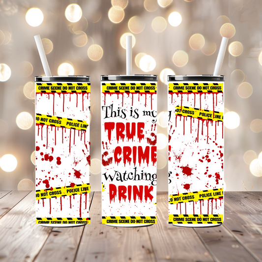 True Crime Watching Drink 20oz Skinny Wrap