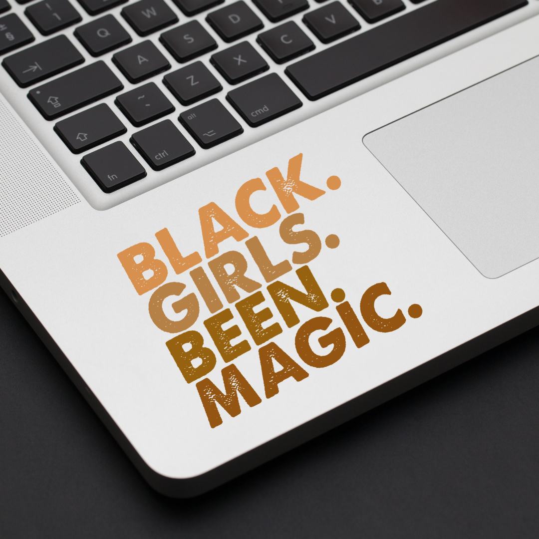 Black Girls Been Magic Decals