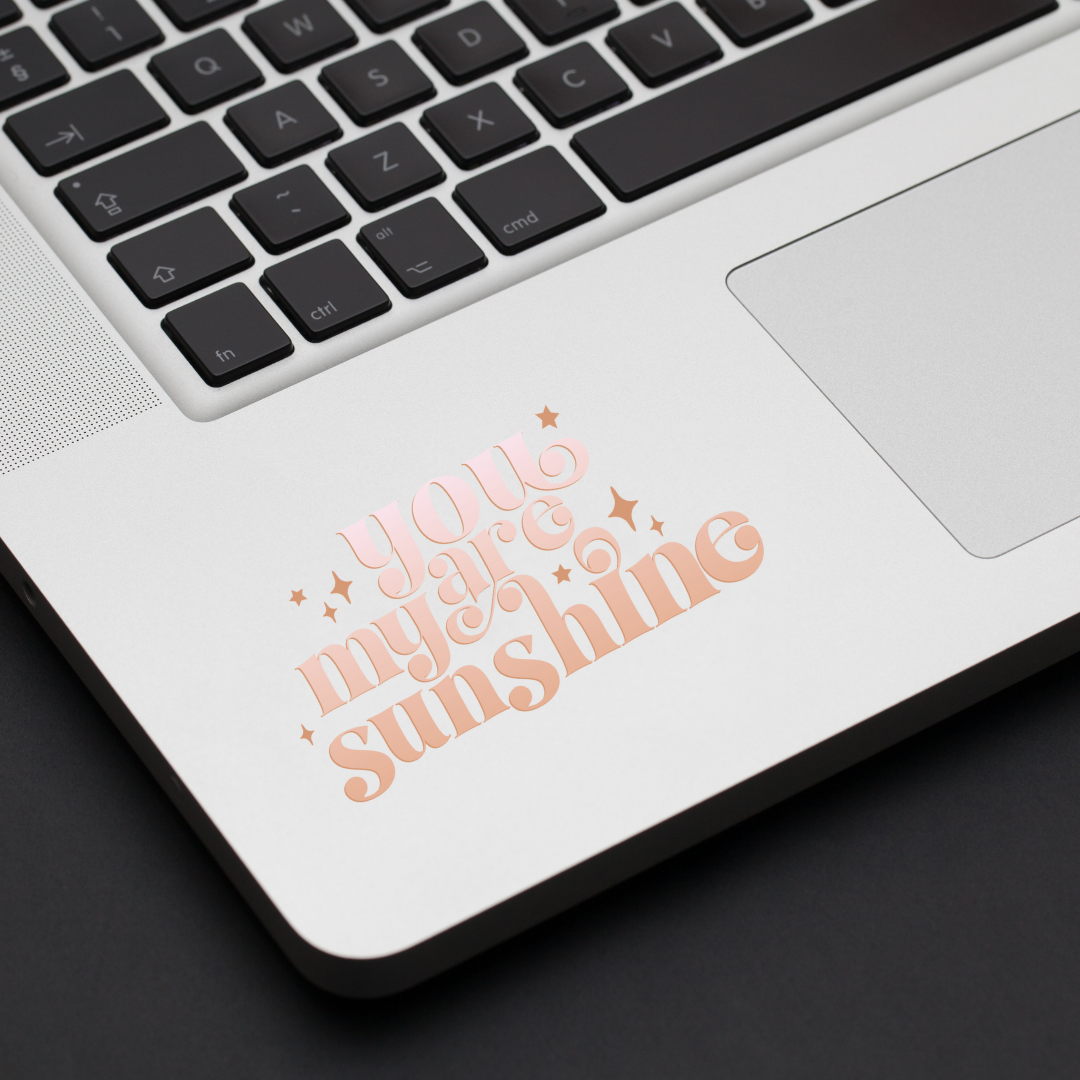 You Are My Sunshine Decal