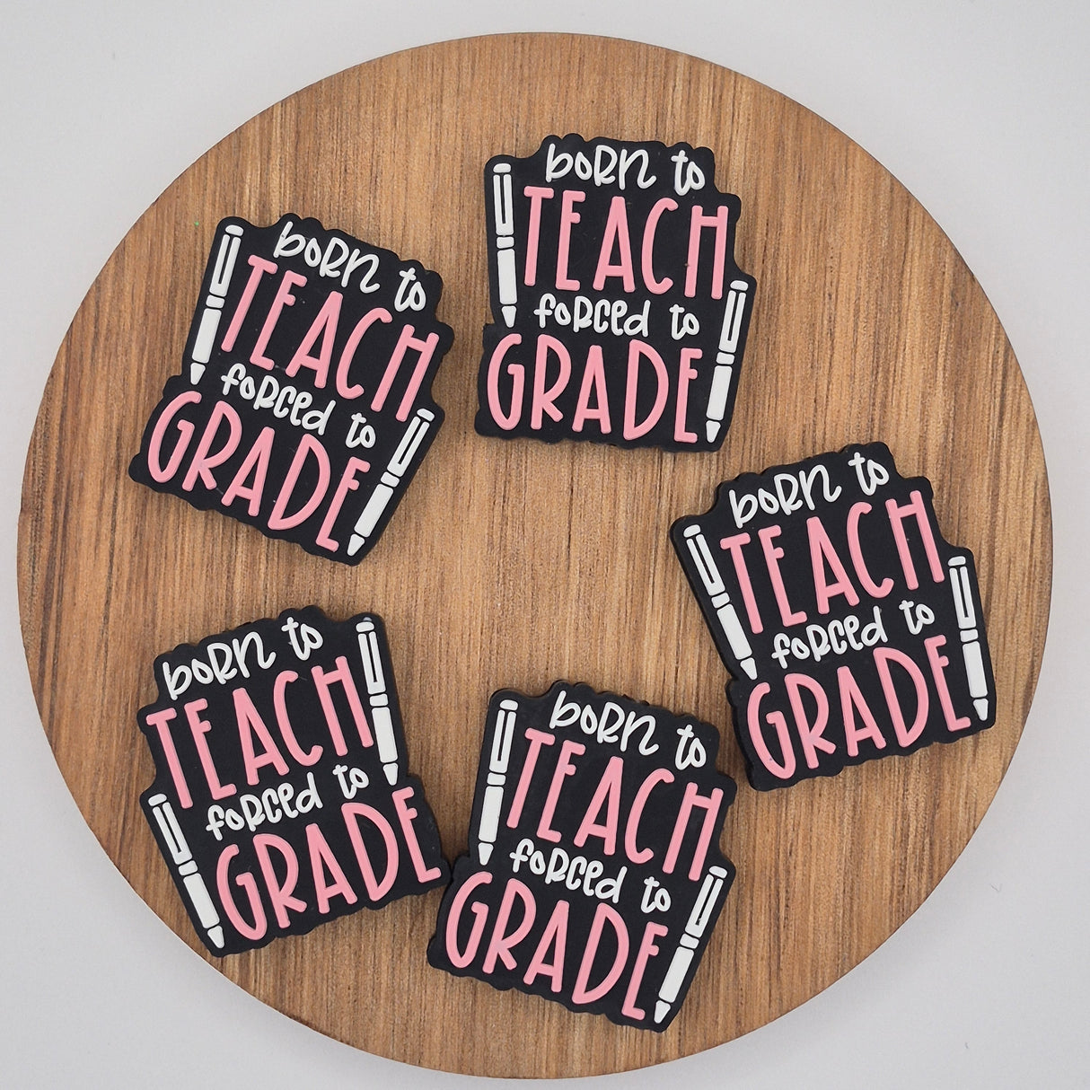 Born to Teach Force to Grade - Glow Focal