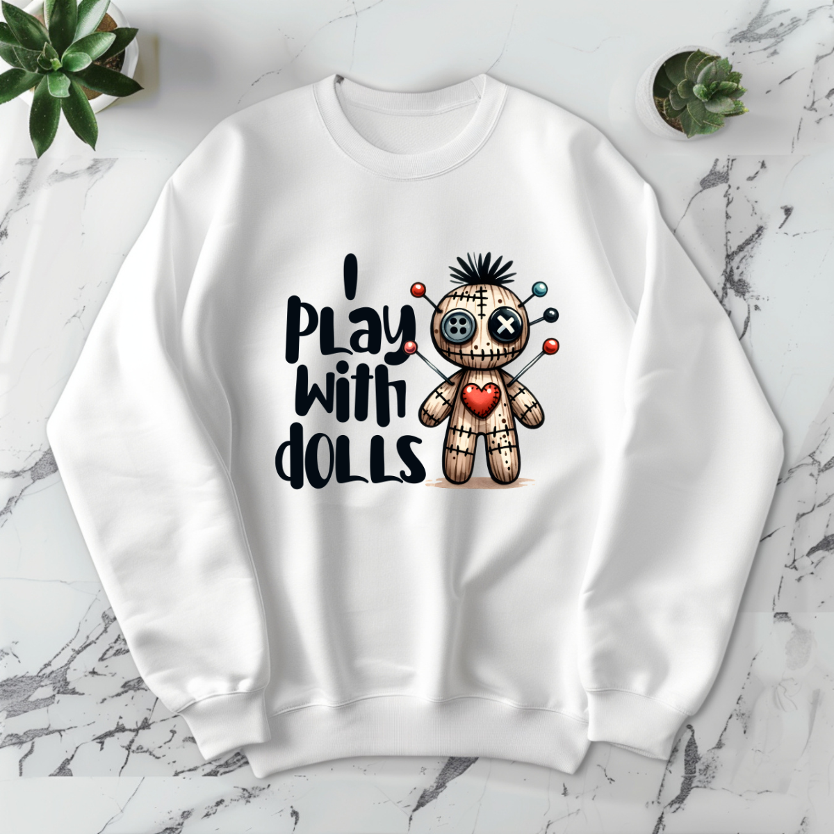 I Play With Dolls - DTF Transfer Print